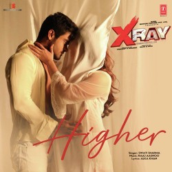 Higher-(X-Ray-The-Inner-Image) Swati Sharma mp3 song lyrics